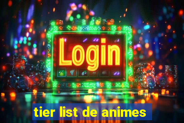 tier list de animes